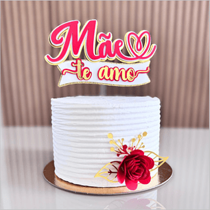 Arquivo Topo de Bolo Dia das Mães - Mãe te amo