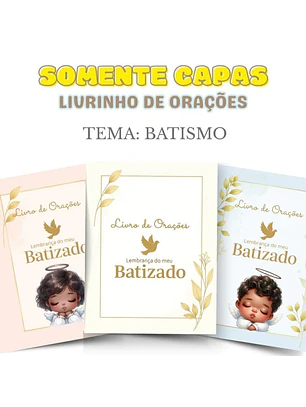ARQUIVO CAPAS LIVRINHO DE ORAÇÕES - TEMA : BATISMO