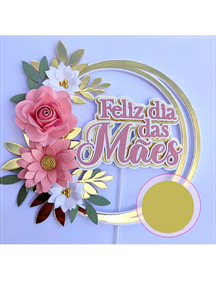 Arquivo Topo de Bolo Circular Dia das Mães