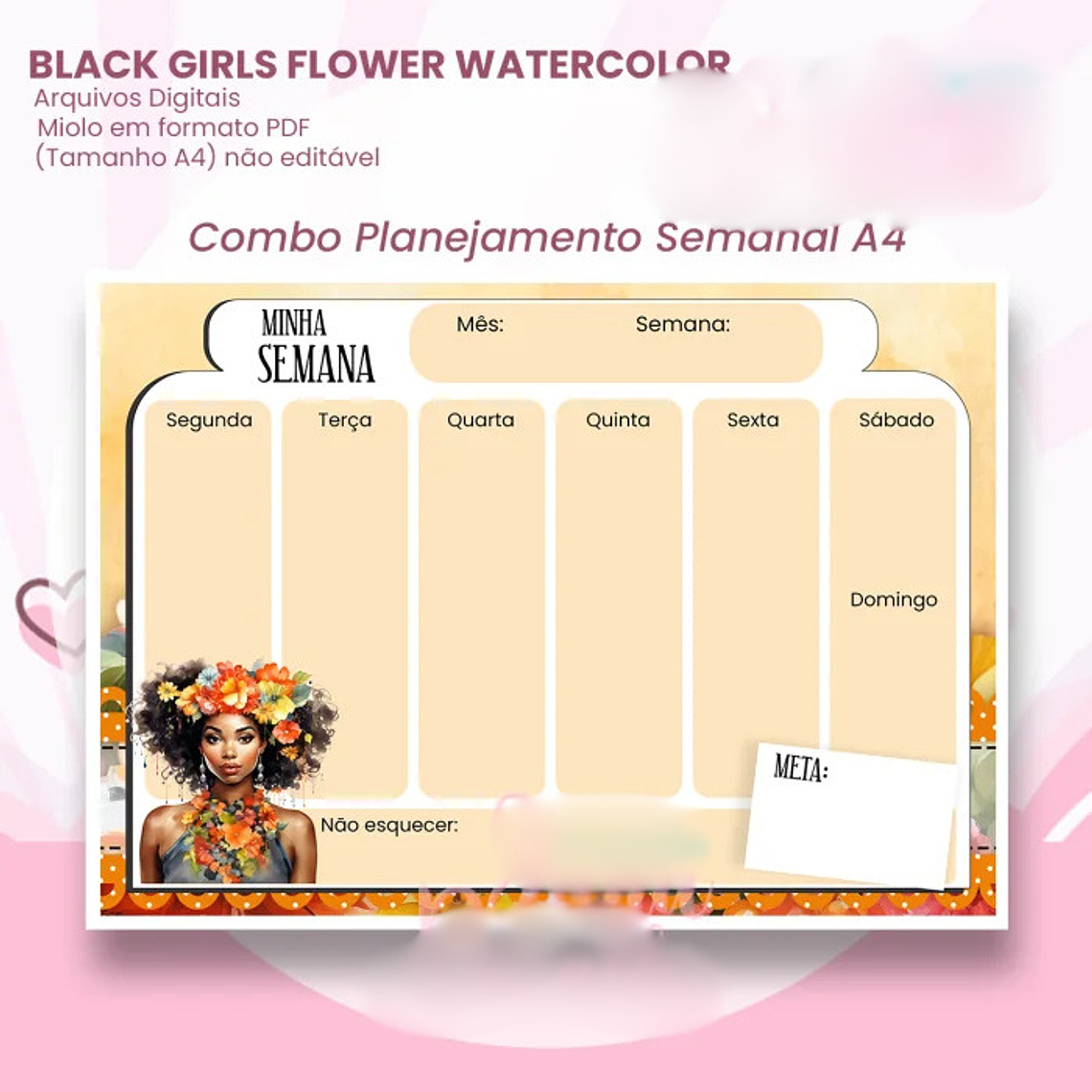 Arquivo Planejamento Semanal A4 COMBO Black Girls Flower Watercolor 1