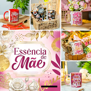 Combo Arquivo Canecas Essência de Mãe 