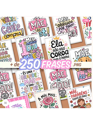 Arquivo 250 frases PNG - Dia das Mães