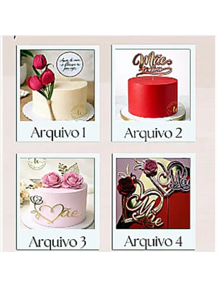 Arquivo 4 Topos de Bolo dia das Mães