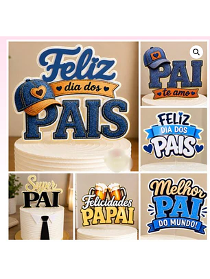 Pack Arquivos Topo de Bolo Dia dos Pais