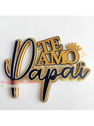 Arquivo Topo de Bolo Te Amo Papai