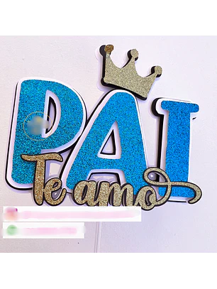 Arquivo Topo de Bolo Pai Te Amo