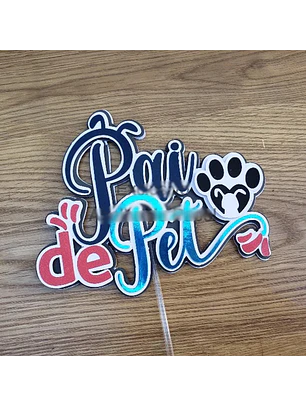 Arquivo Topo de Bolo Pai de Pet