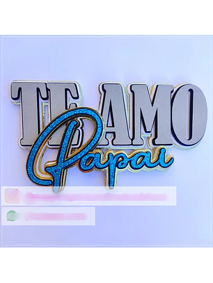 Arquivo Topo de Bolo Te Amo Papai