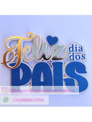 Arquivo Topo de Bolo Feliz dia Dos Pais