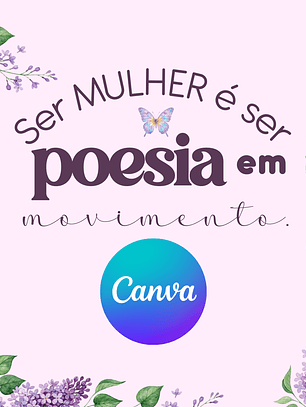 Kit Digital CANVA - Dia Internacional da Mulher - POESIA