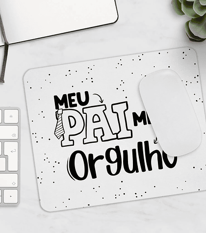 Tapete de Rato Dia do Pai – Meu Pai, Meu Orgulho | Presente Especial