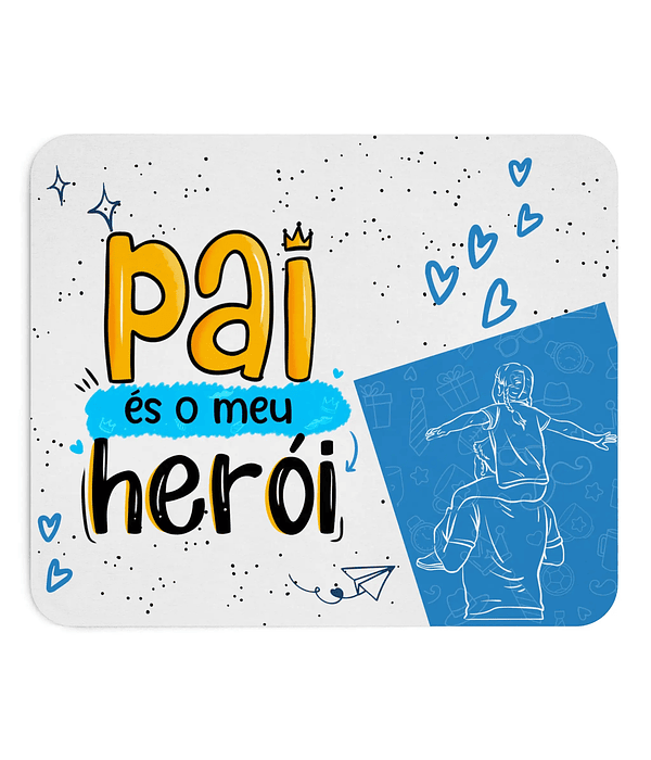 Tapete de Rato Dia do Pai – Pai és o meu Herói (Pai e Filha)
