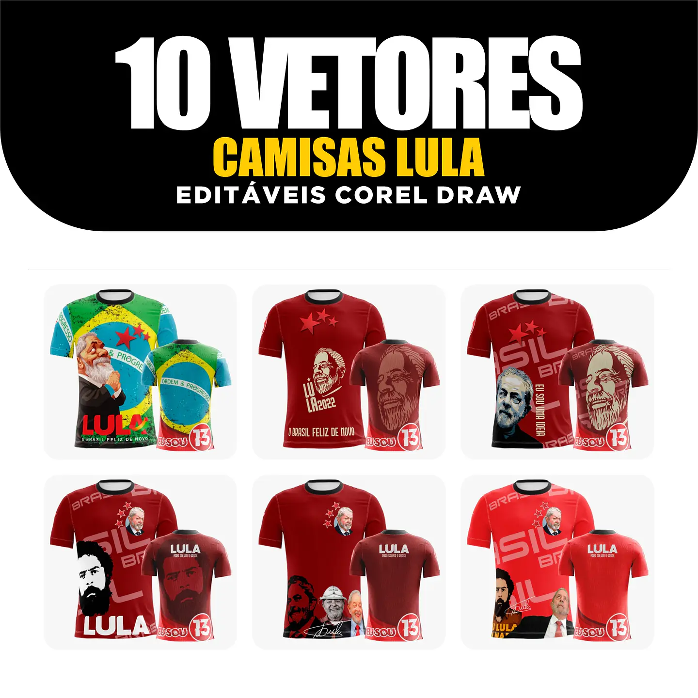 10 Artes Vetor Camisa Lula Eleições Política Sublimação Arquivos Corel Draw 2