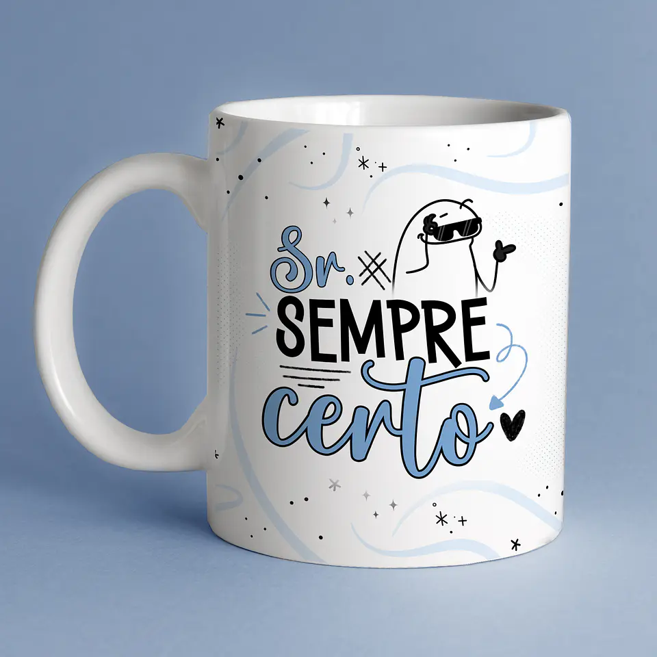 Arte Caneca Namorado Senhor Sempre Certo 1