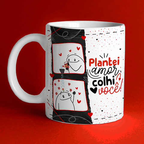 Arte Caneca Namorado Plantei amor colhi você