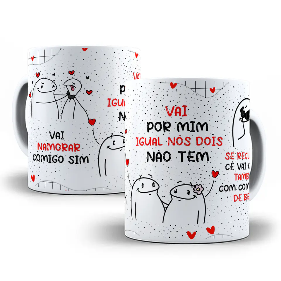 Arte Caneca Vai Namorar Comigo Sim ... Vai Por Mim Igual Nós Dois Não Tem 1