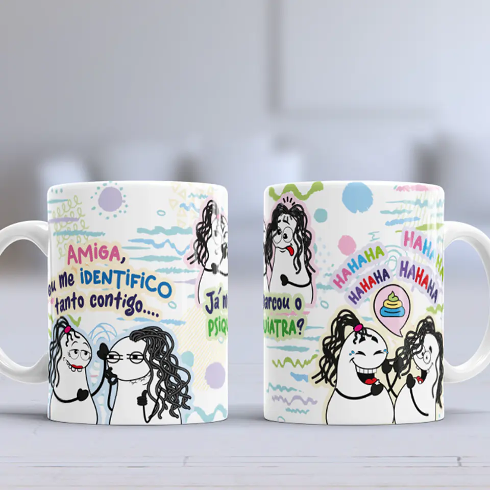 Arte Caneca Amiga, eu me identifico tanto contigo... Amiga, já marcou psiquiatra Png 5