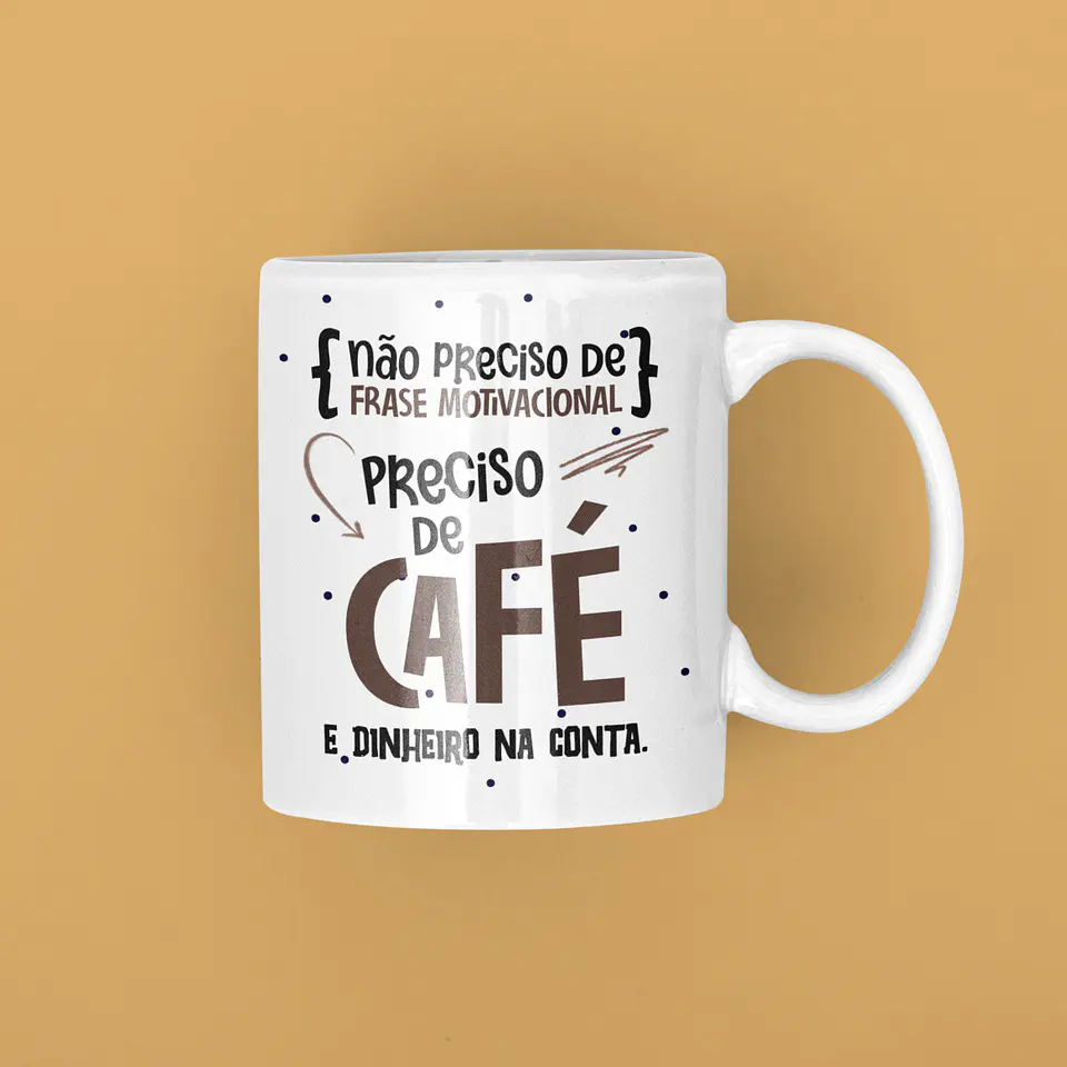 2 Arte Caneca Não Preciso de Frase Motivacional Preciso de Café Png 1