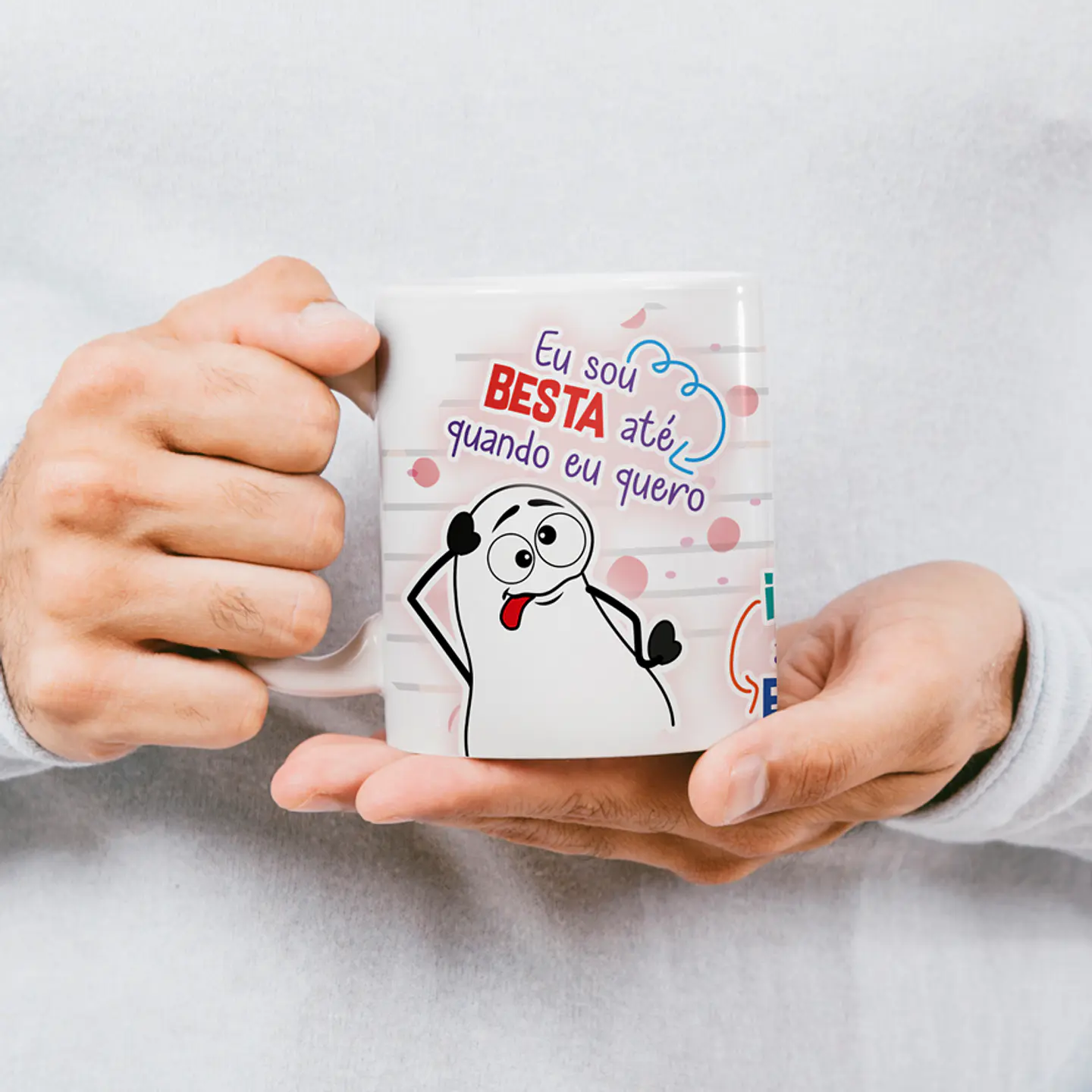 Arte Caneca Eu So Besta Até Quando eu Quero - Tu chora ABAFA Arquivo Png 4