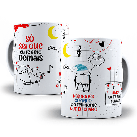 Artes para Caneca Só Sei Que Eu Te amo Demais Flork Musica Frases Editável em Corel Draw