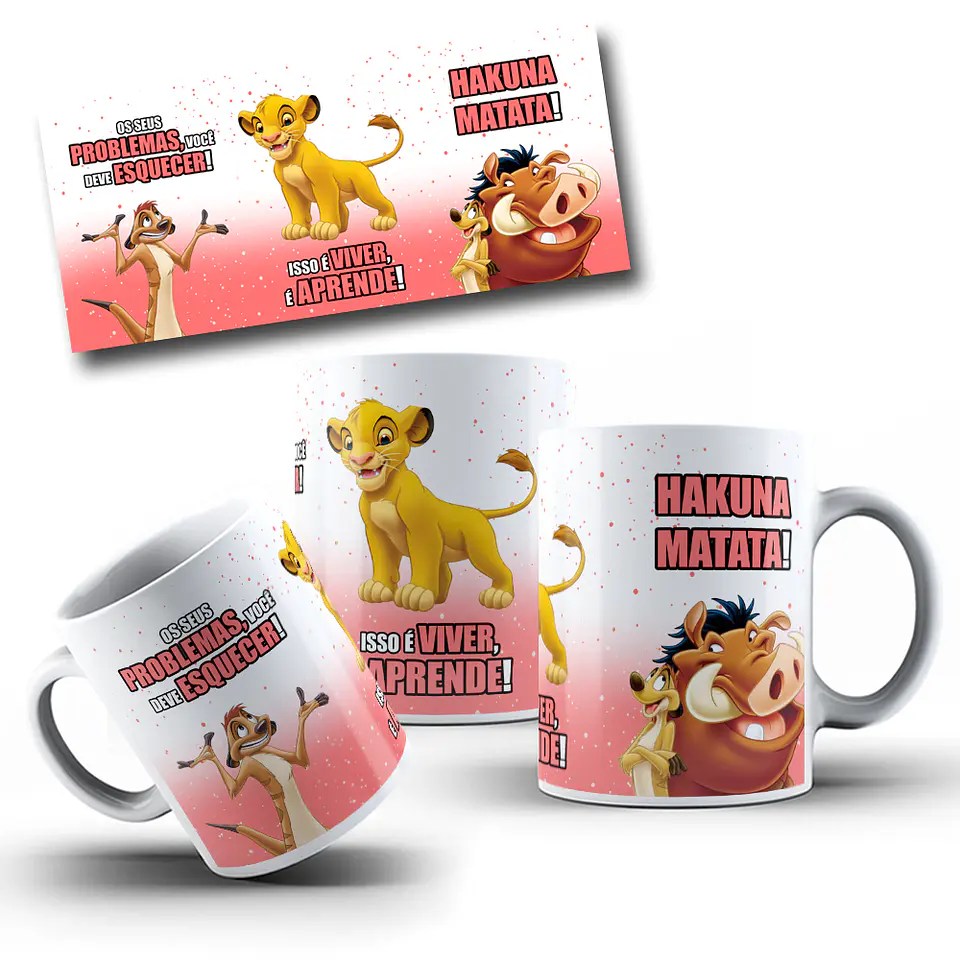 Arte Caneca Os Seus Problemas Você Deve Esquecer Isso é Viver é Aprender Hakuna Matata Arquivo Png  4