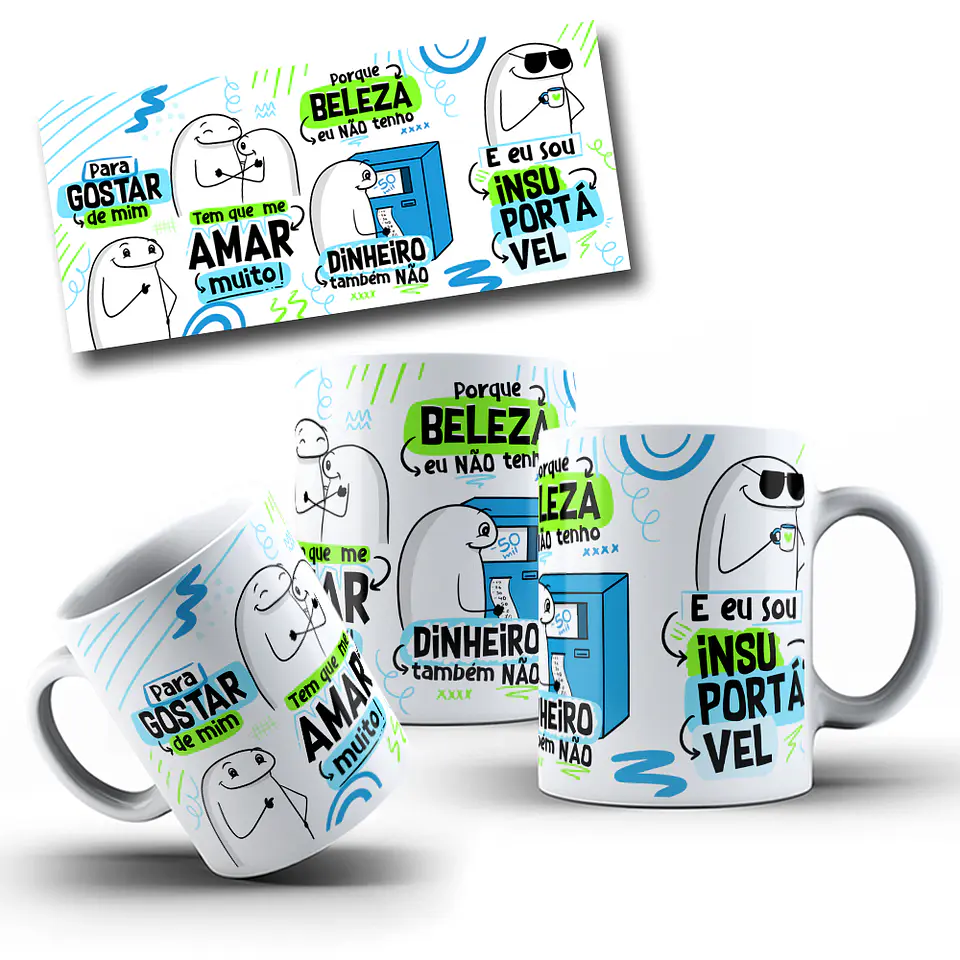 Arte Caneca Para Gostar de Mim Tem que mim Amar muito - Insuportável Versão Masculina Arquivo Png  1