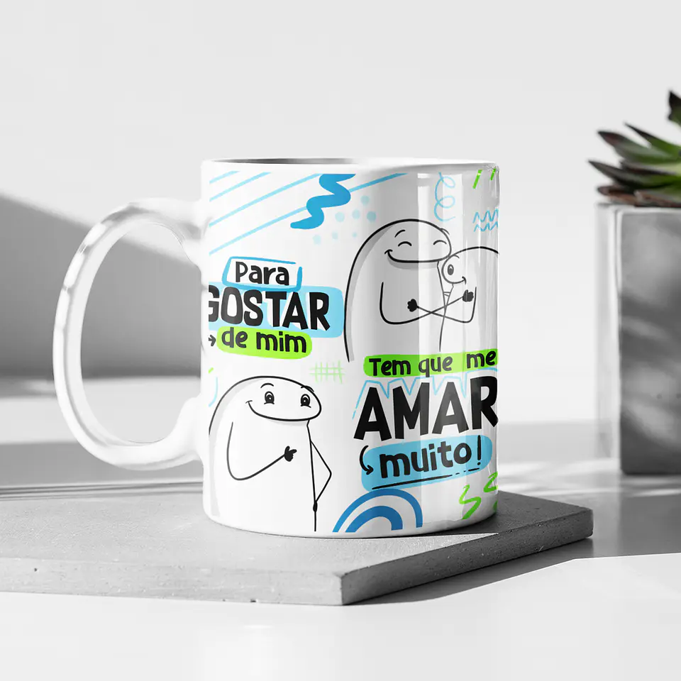 Arte Caneca Para Gostar de Mim Tem que mim Amar muito - Insuportável Versão Masculina Arquivo Png  2