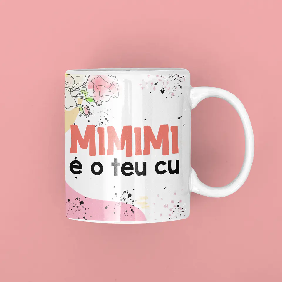 3 Arte Caneca mimimi é o teu Cu Arquivos Png 1