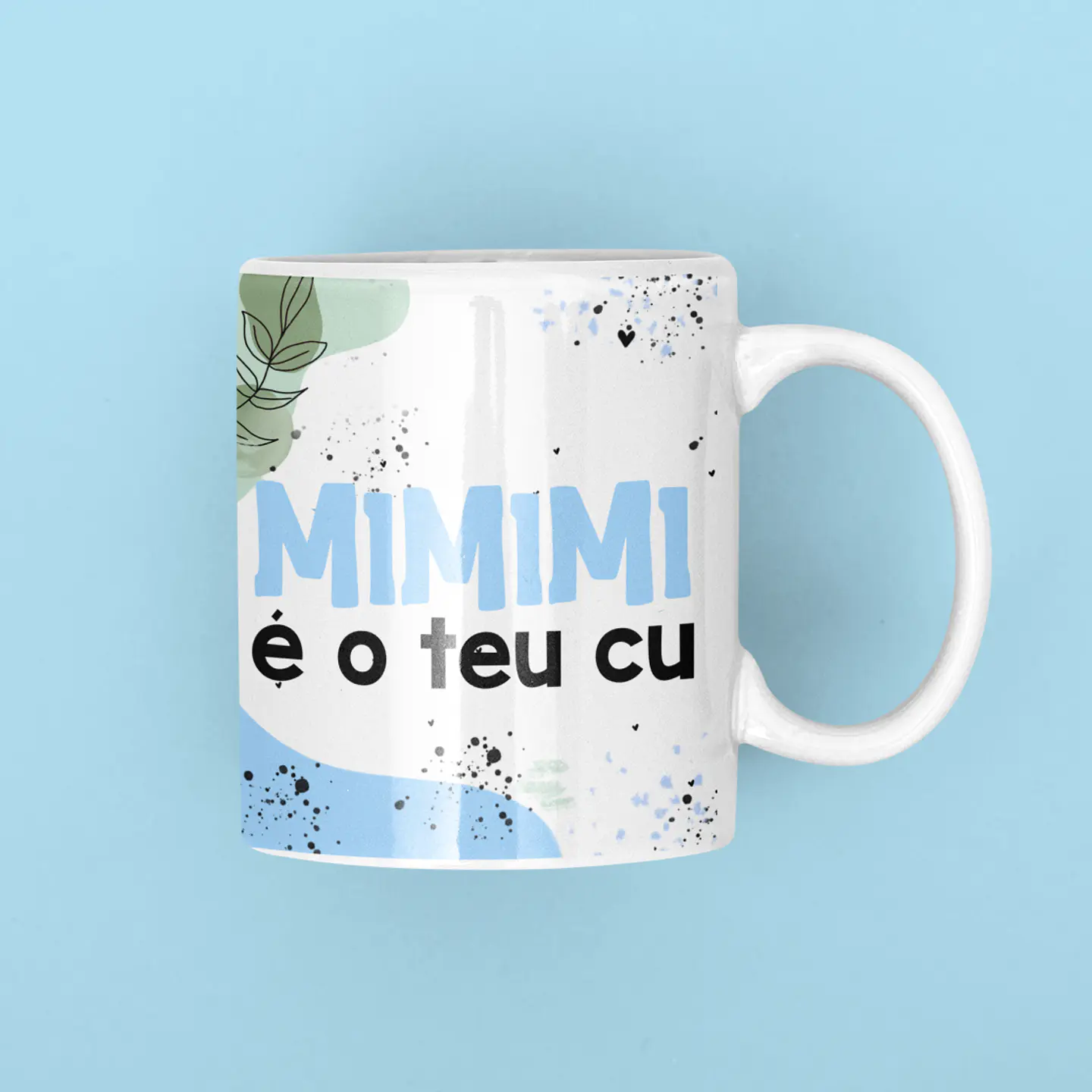 3 Arte Caneca mimimi é o teu Cu Arquivos Png 2