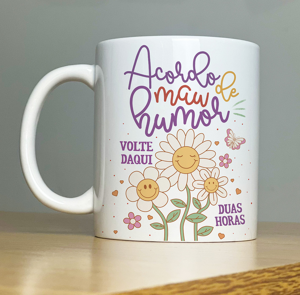 Arte Caneca Acordo de mau humor volte daqui duas horas Arquivo Png 1
