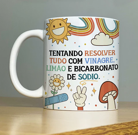 Arte Caneca Tentando resolver tudo com vinagre, limão e bicarbonato de sódio Arquivo Png