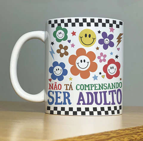Arte Caneca Não Tá compensando ser adulto Arquivo Png