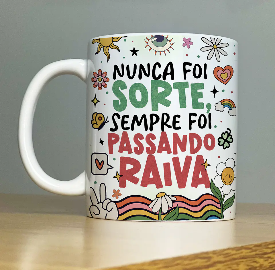 Arte Caneca Nunca foi sorte sempre foi passando raiva Arquivo Png 1