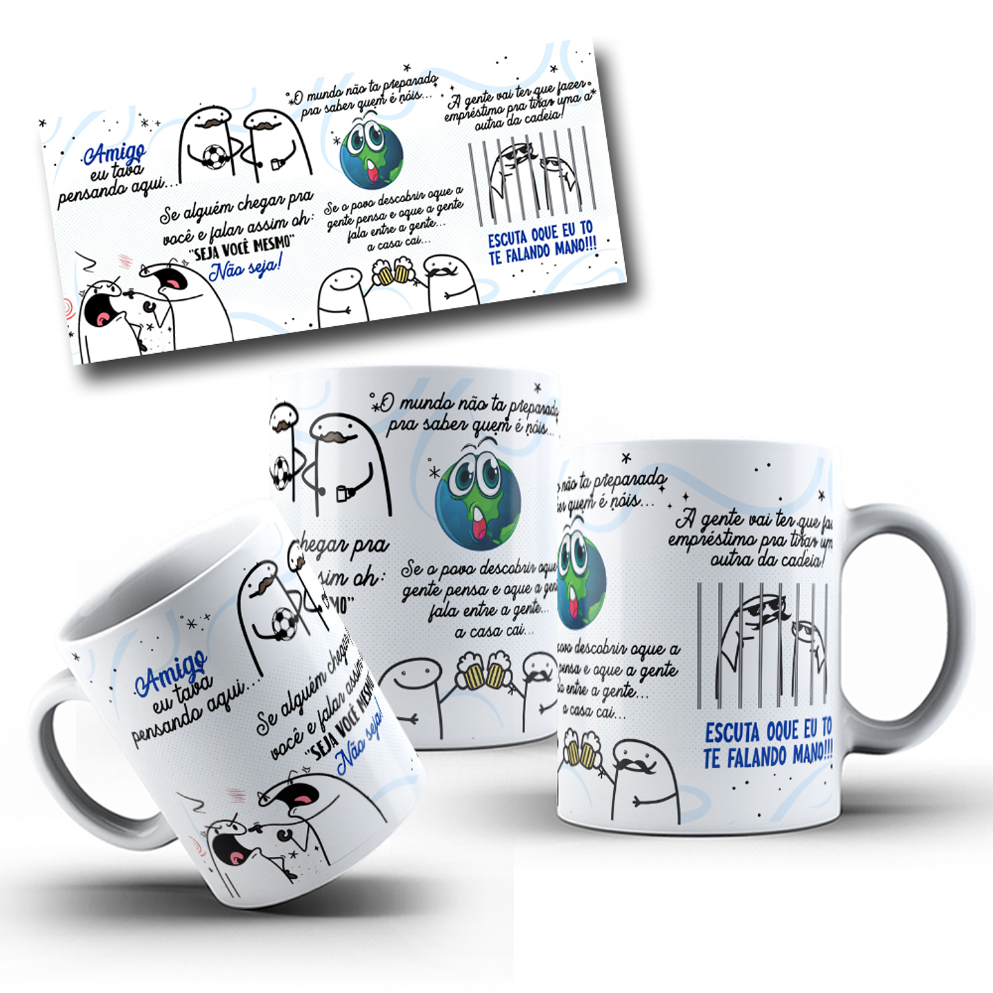 Arte Caneca Flork Amigo, eu tava pensando aqui se alguém chegar em você e falar óh seja você mesmo! Arquivo Editável + Png 1