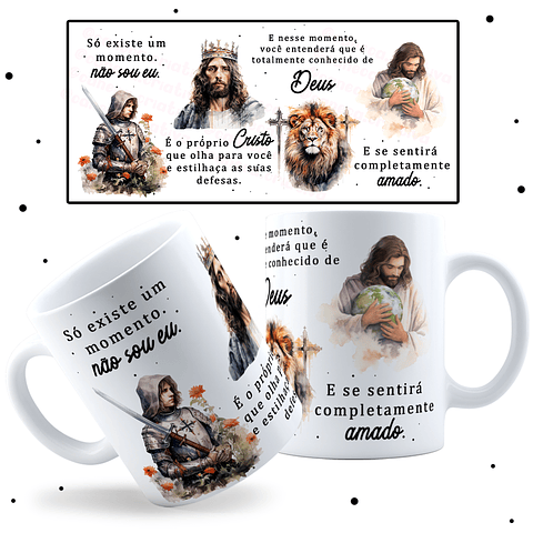Arte Caneca Só Existe um Momento Não sou eu -  É o proprio Cristo Arquivo em Jpg