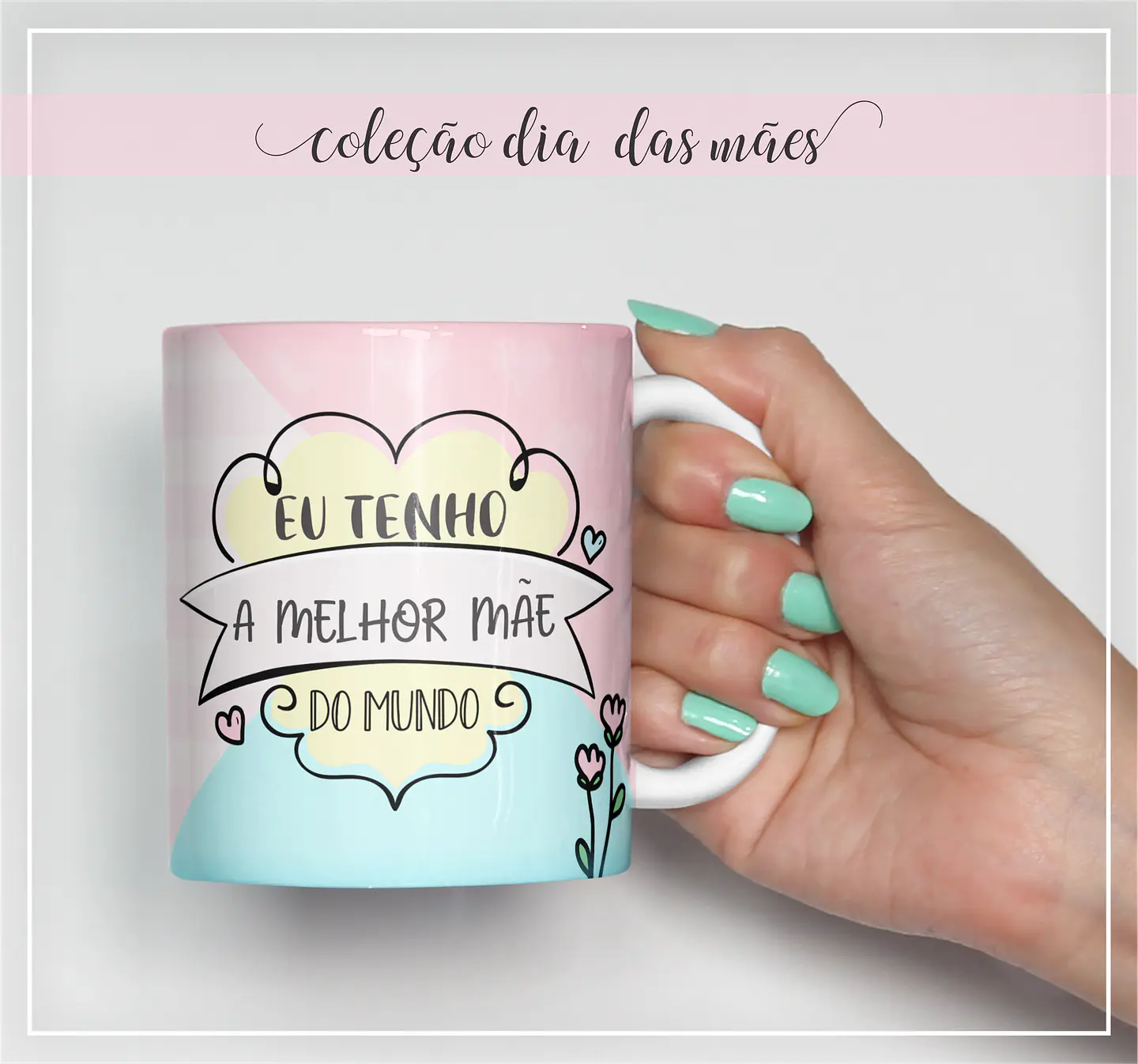 16 Artes Caneca Dia das Mães Arquivos Editável  5