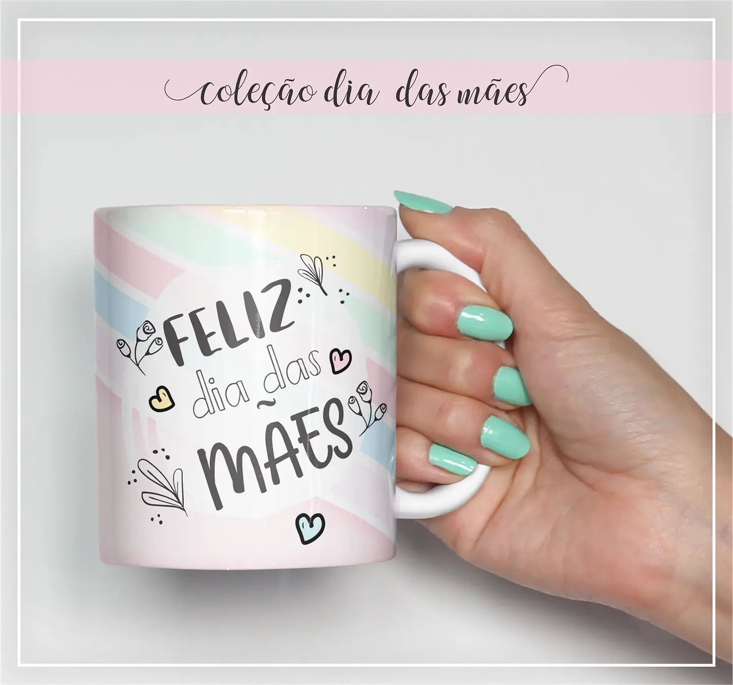 16 Artes Caneca Dia das Mães Arquivos Editável  7