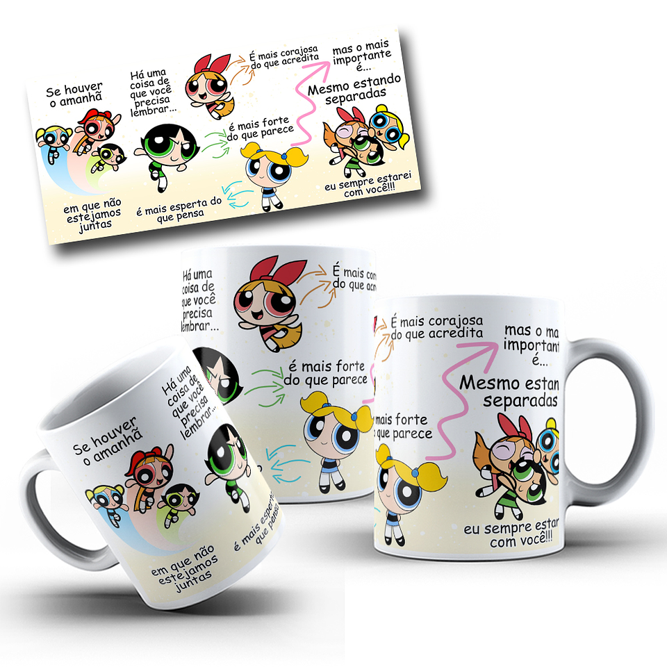 8 Artes Caneca Se Houver o amanhã em que não estejamos juntos - Meninas Super Poderosas Arquivo Jpg 4