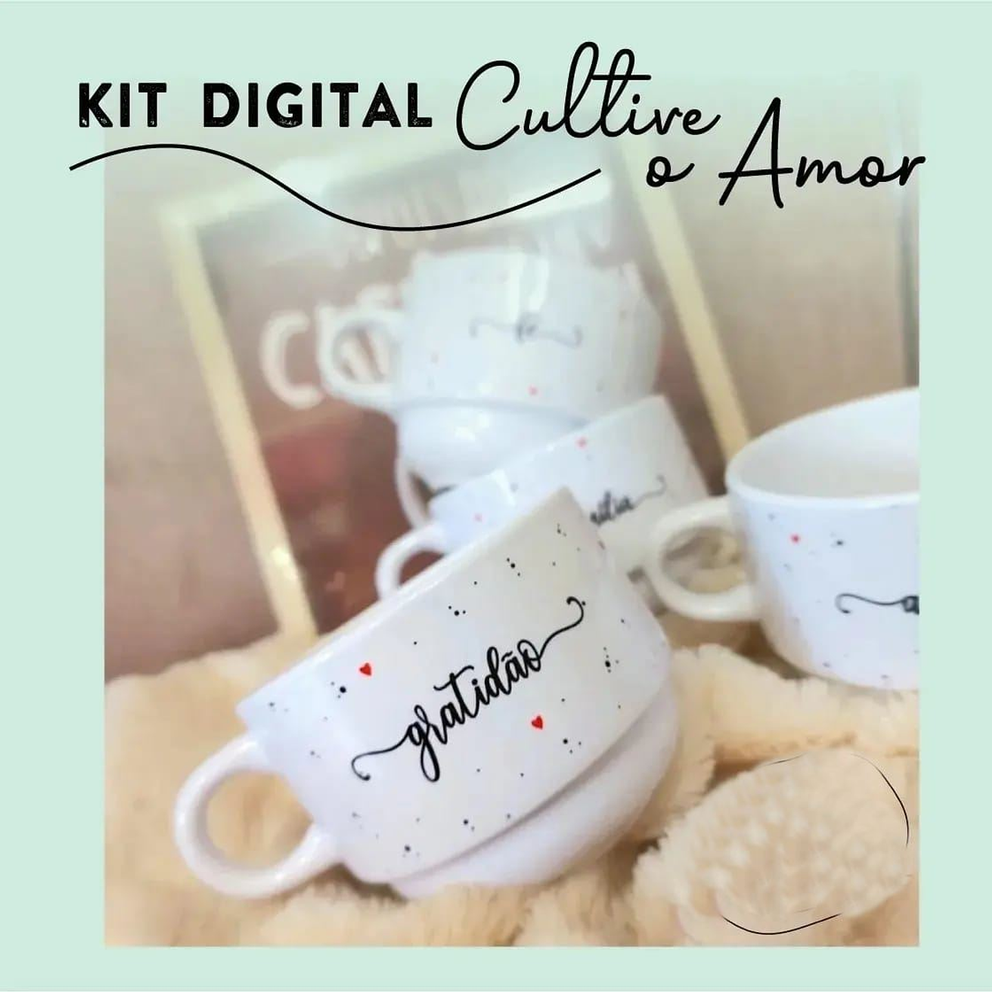 15 Artes para Caneca Frases Cultive o Amor Arquivo em Jpg 3