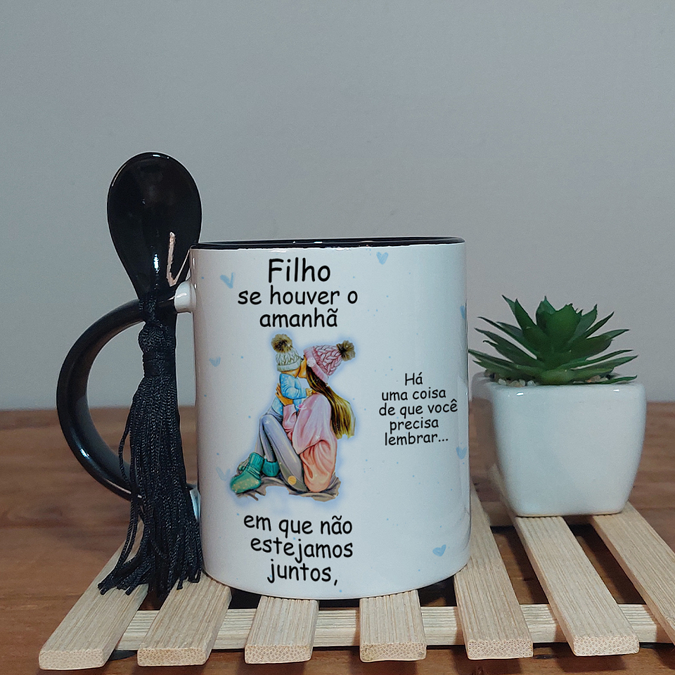 Artes Caneca Se Houver o amanhã em que não estejamos juntos - Mãe e Filho Arquivo Png  1