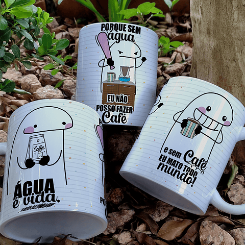 Arte para Caneca Flork água é Vida porque sem aguá eu não posso fazer café Arquivo Editável  
