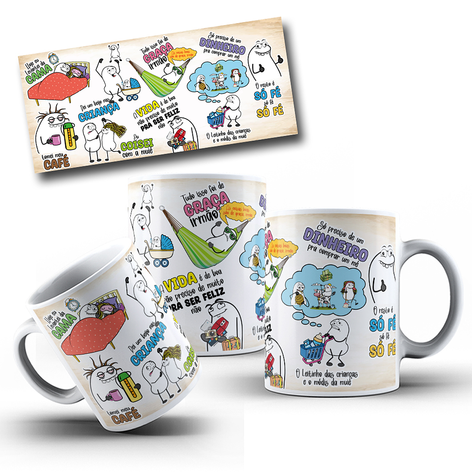 Arte Caneca Hoje eu levantei da cama, tomei meu café, dei um beijo nas crianças, eu coisei com a muié Musica Grelo Arquivo em Jpg 1