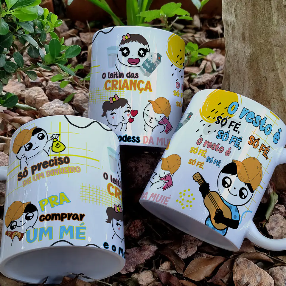 Arte Caneca Só preciso de um dinheiro pra comprar um mé, o leitin das crianças e o modess da muié Arquivo em Jpg 1