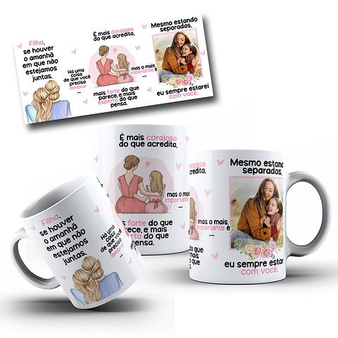 Artes Caneca Se Houver o amanhã em que não estejamos juntos - Mãe e Filha Arquivo Png 