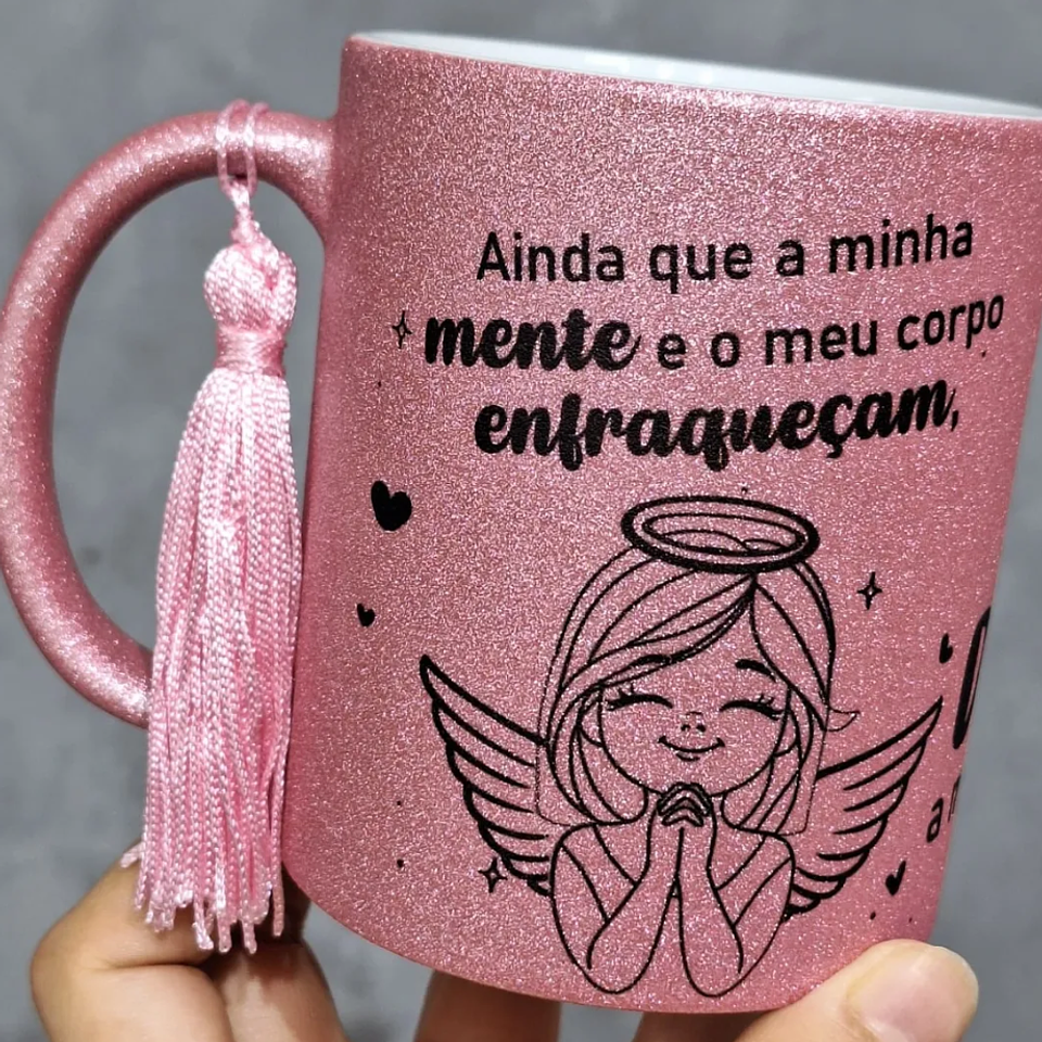 Artes Caneca Ainda que a minha mente e o meu corpo enfraqueçam, Deus é a minha força, ele é tudo oque eu sempre preciso. Arquivo em Jpg  1