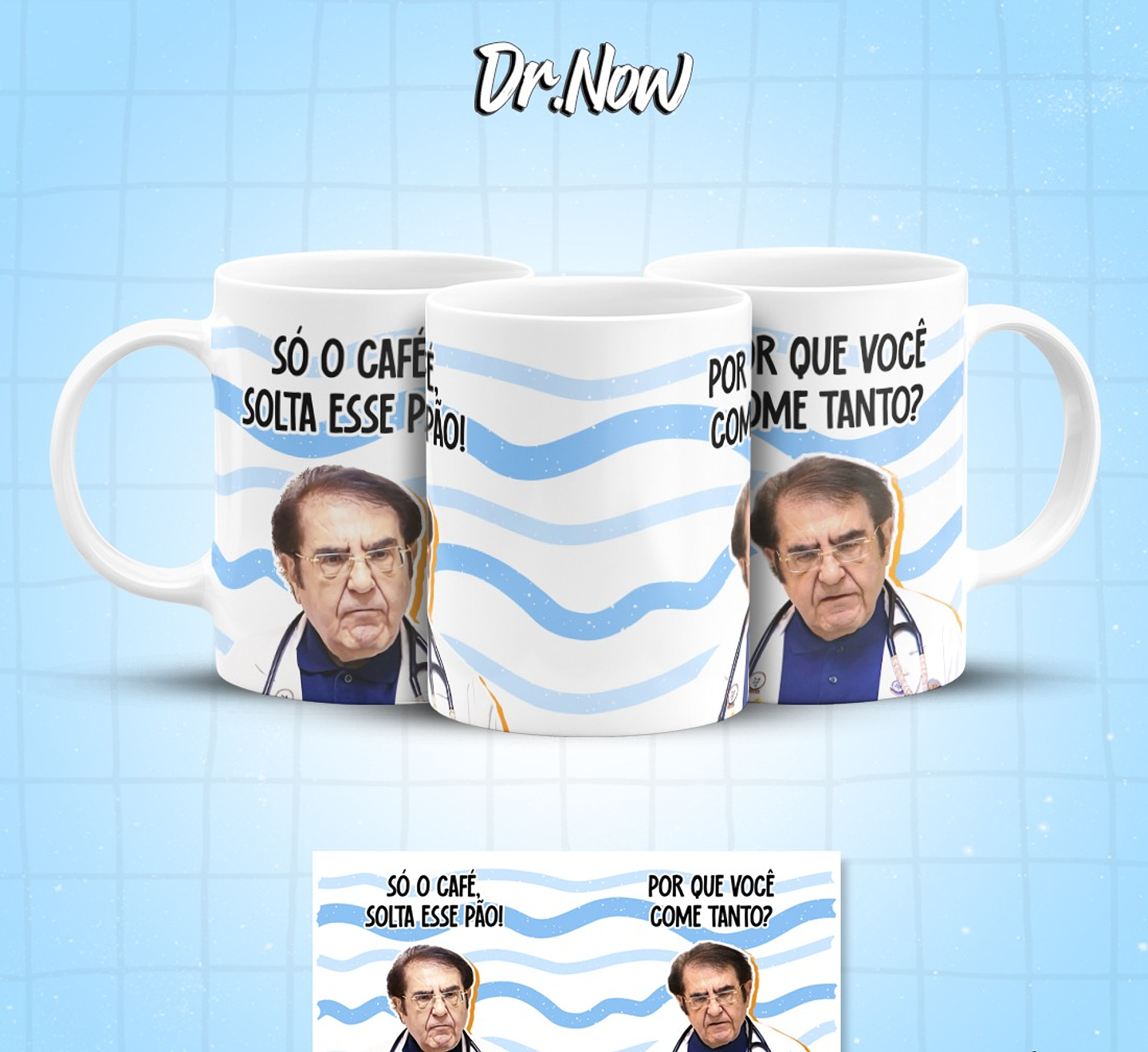8 Artes para Caneca Dr Now Arquivo em Jpg  3