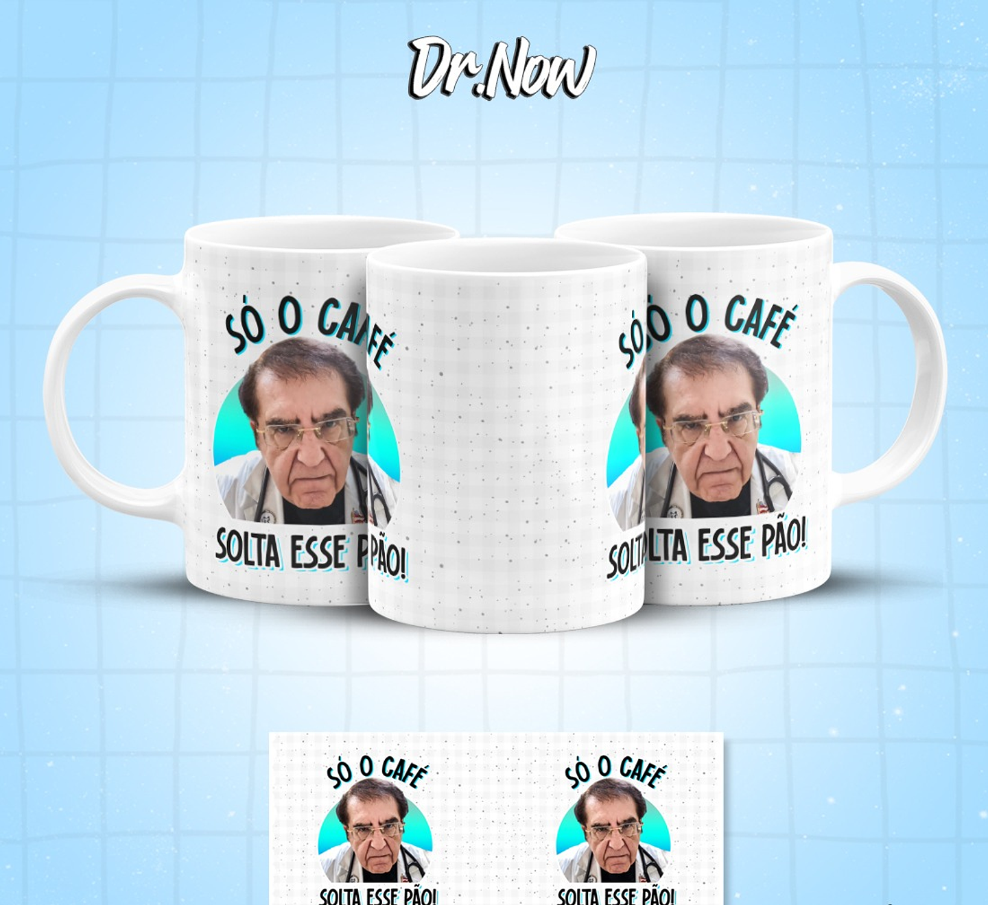 8 Artes para Caneca Dr Now Arquivo em Jpg  5