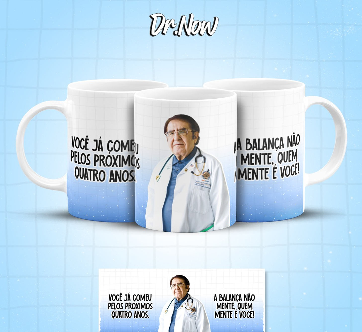 8 Artes para Caneca Dr Now Arquivo em Jpg  8