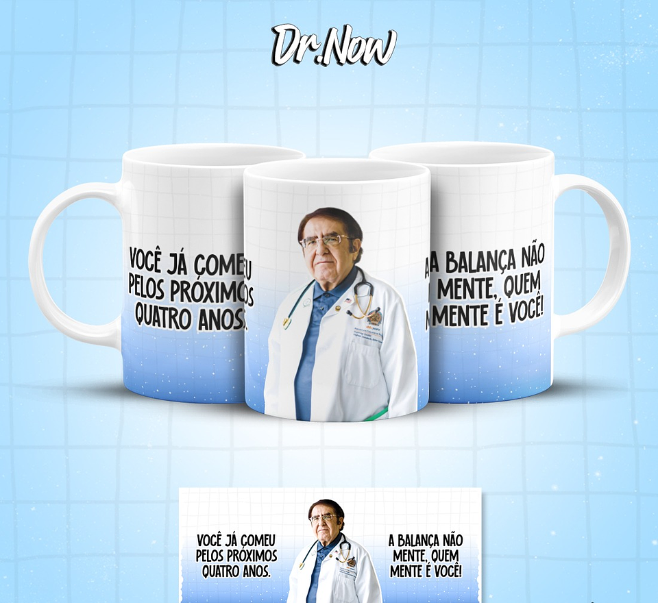 8 Artes para Caneca Dr Now Arquivo em Jpg  8