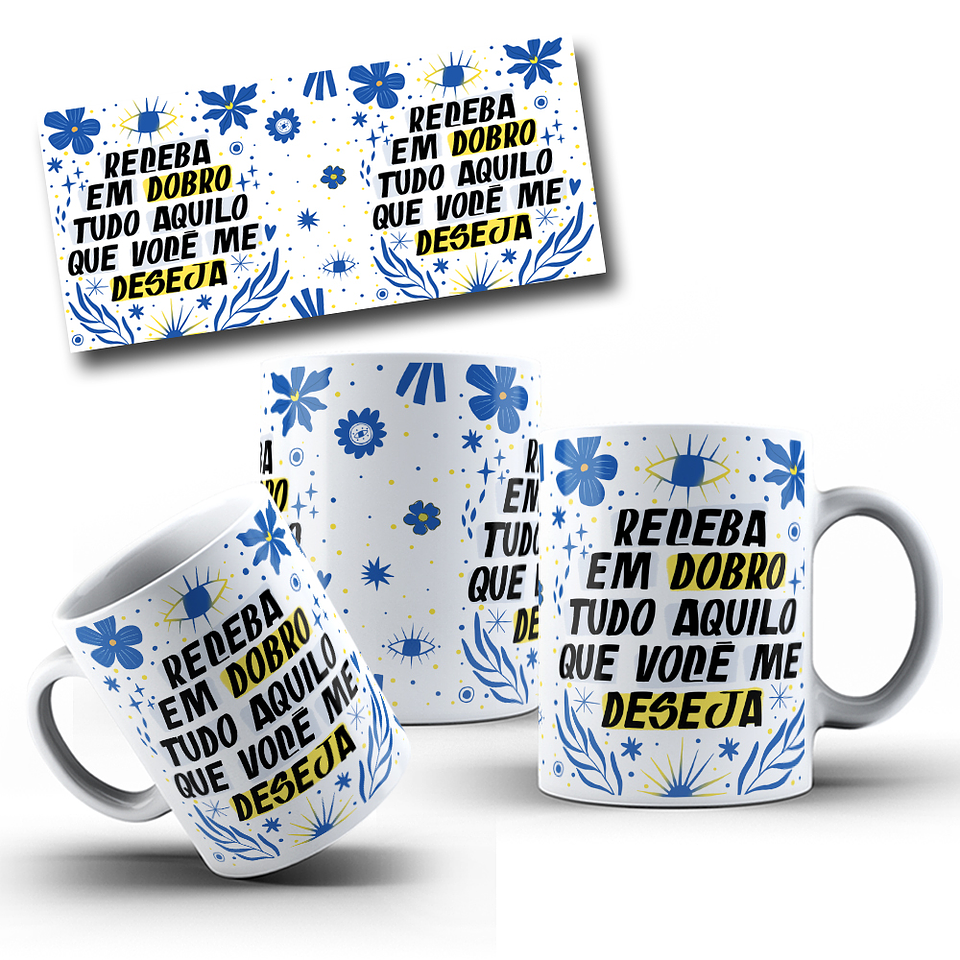 Artes Caneca Frase Receba em Dobro tudo aquilo que você me deseja Sublimação Baixar Grátis 1